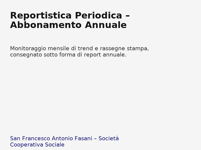 Reportistica Periodica – Abbonamento Annuale