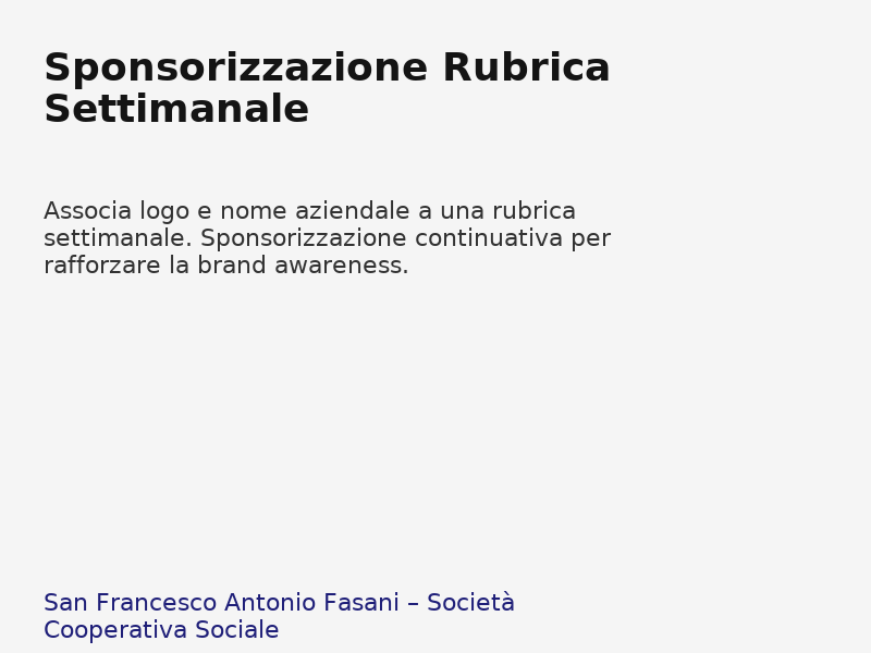 Sponsorizzazione_Rubrica_Settimanale - Pacchetti editoriali che integrano produzione distribuzione e attività educative