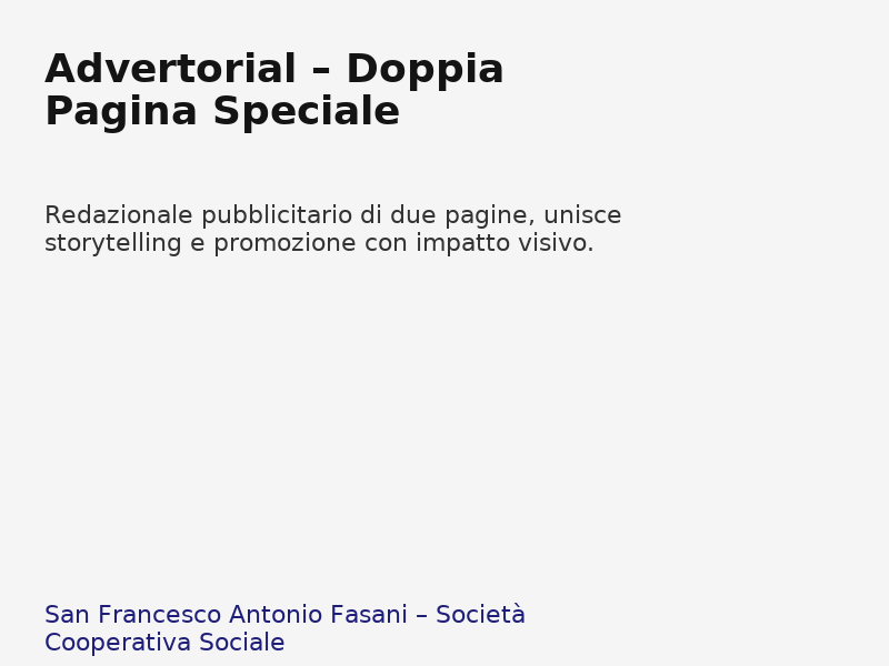 Advertorial__Doppia_Pagina_Speciale - Pacchetti editoriali che integrano produzione distribuzione e attività educative