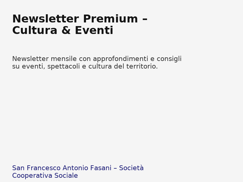 Newsletter_Premium__Cultura__Eventi - Pacchetti editoriali che integrano produzione distribuzione e attività educative
